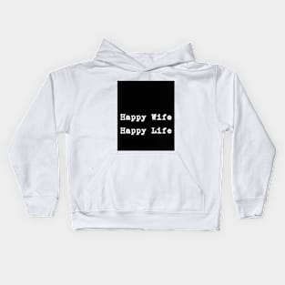 Happy Wife Happy Life Kids Hoodie